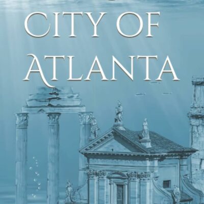 The Lost City of Atlanta